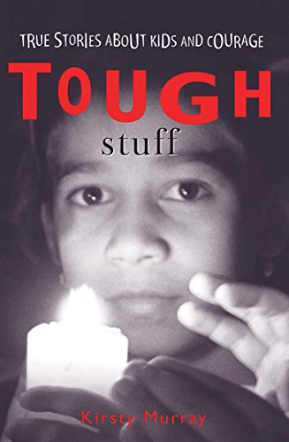 Stock image for Tough Stuff: True Stories About Kids and Courage by Murray, Kirsty (1999) Paperback for sale by MusicMagpie