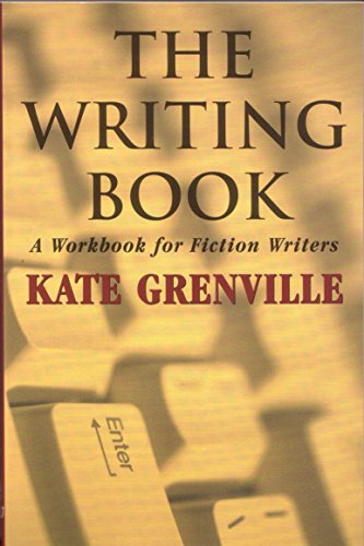 The Writing Book: A Workbook for Fiction Writers (9781864489439) by Grenville, Kate