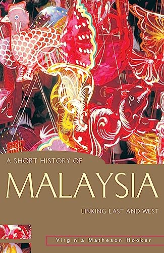 9781864489552: A Short History of Malaysia: Linking East and West (Short History of Asia)