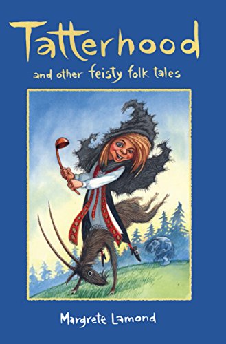 Stock image for Tatterhood: And Other Feisty Folktales for sale by Shalimar Books