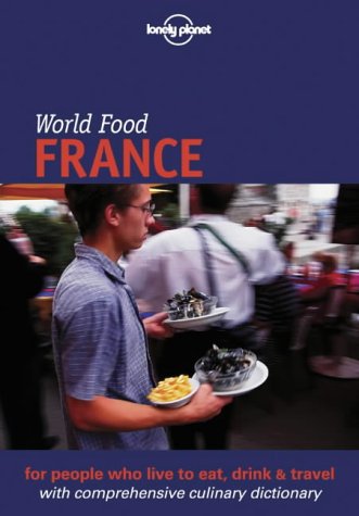 9781864500219: France (Lonely Planet World Food)