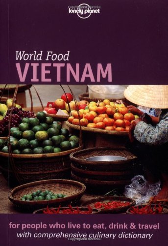 Beispielbild fr Lonely Planet World Food Vietnam (Lonely Planet World Food Guides) zum Verkauf von Wonder Book