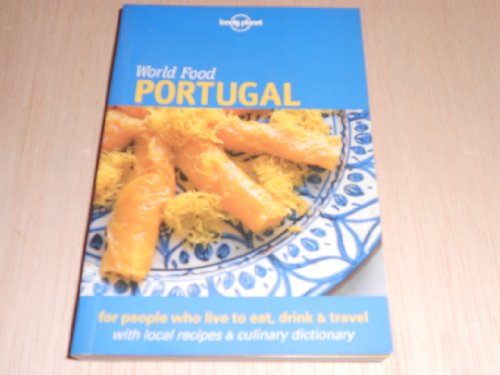 Beispielbild fr Lonely Planet World Food Portugal (Lonely Planet World Food Guides) zum Verkauf von Antiquariat Armebooks