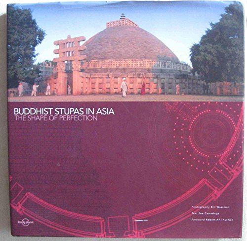 Stock image for Buddhist Stupas in Asia: The Shape of Perfection (Lonely Planet) for sale by Ergodebooks