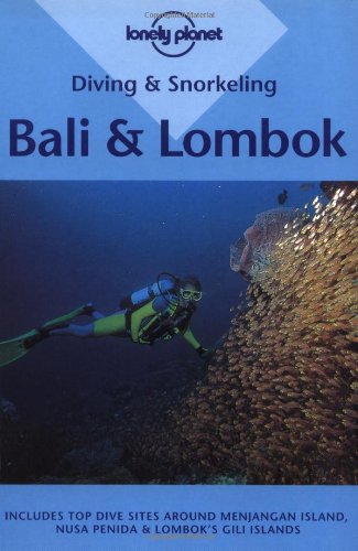 Beispielbild fr Diving and Snorkeling Bali and Lombok (Lonely Planet) zum Verkauf von SecondSale