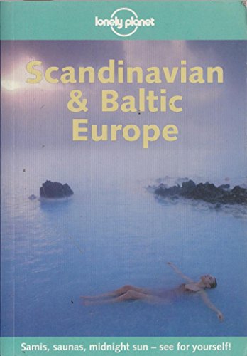 Beispielbild fr Lonely Planet Scandinavian & Baltic Europe (Scandinavian and Baltic Europe, 5th ed) zum Verkauf von Wonder Book