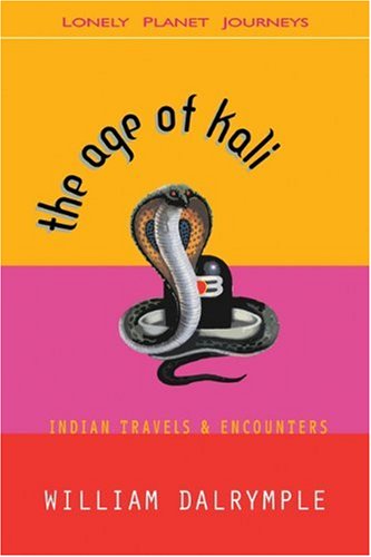 9781864501728: The Age of Kali: Indian Travels & Encounters: Indian Travels and Encounters (Journeys) [Idioma Ingls]