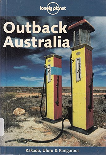 Stock image for Outback Australia (Lonely Planet Regional Guides) for sale by AwesomeBooks