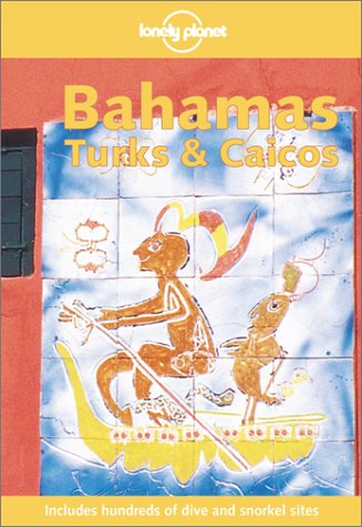 Stock image for Lonely Planet Bahamas Turks Caicos for sale by SecondSale