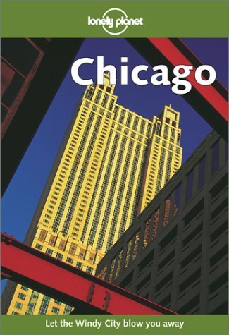 9781864502107: Chicago (Lonely Planet Travel Guides) [Idioma Ingls] (Country & city guides)