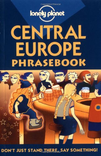 Stock image for Lonely Planet Central Europe Phrasebook (Lonely Planet Phrasebook: India) for sale by Wonder Book