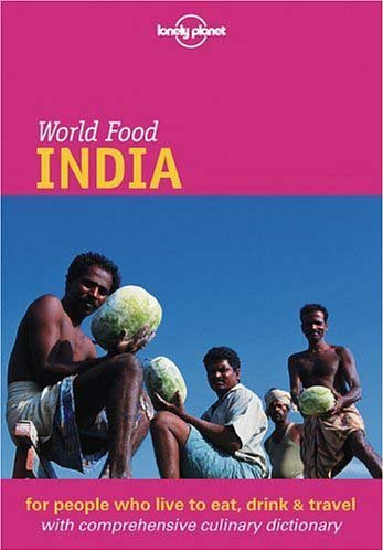 Stock image for India (Lonely Planet World Food) for sale by Greener Books