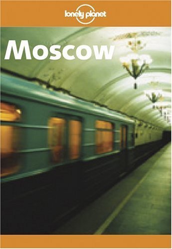 Stock image for Lonely Planet Moscow for sale by Wonder Book