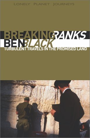 Beispielbild fr Breaking Ranks: Turbulent Travels in the Promised Land (Lonely Planet Journeys) zum Verkauf von WorldofBooks