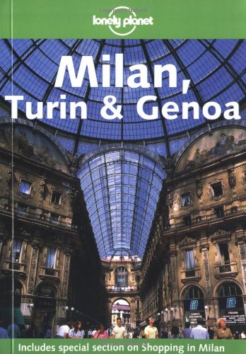 Stock image for Milan, Turin and Genoa (Lonely Planet Regional Guides) for sale by WorldofBooks