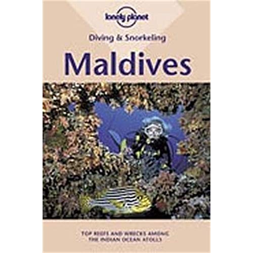 Beispielbild fr Maldives (Lonely Planet Diving and Snorkeling Guides) zum Verkauf von AwesomeBooks