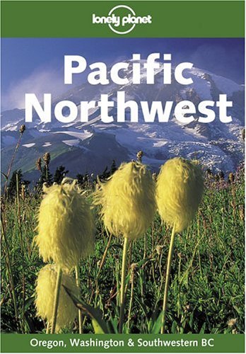 Stock image for Lonely Planet Pacific Northwest for sale by Wonder Book