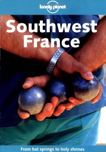 Imagen de archivo de Lonely Planet Southwest France a la venta por SecondSale