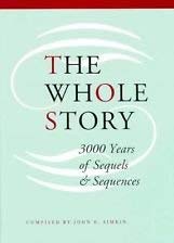 Stock image for The Whole Story : 3000 Years of Sequels and Sequences for sale by Better World Books