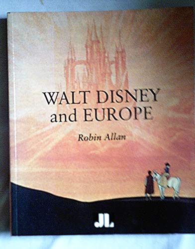 9781864620412: Walt Disney and Europe: European Influences on the Animated Feature Films of Walt Disney