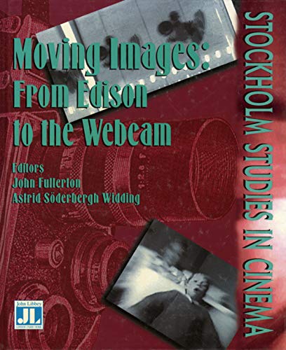 Stock image for Moving Images: From Edison to the Webcam for sale by Reliant Bookstore