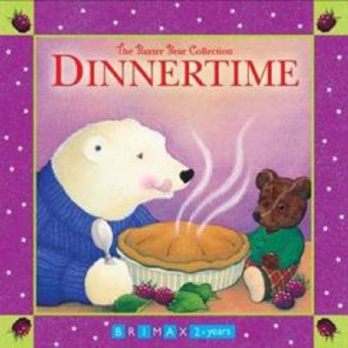 Beispielbild fr Dinnertime (Baxter Bear Collection) zum Verkauf von WorldofBooks