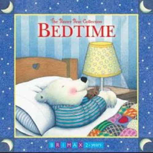 Stock image for Bedtime: The Baxter Bear Collection for sale by ThriftBooks-Dallas