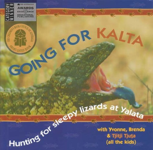 Going for Kalta: Hunting for Sleepy Lizards at Yalata (9781864650129) by Day, Brenda; Edwards, Yvonne