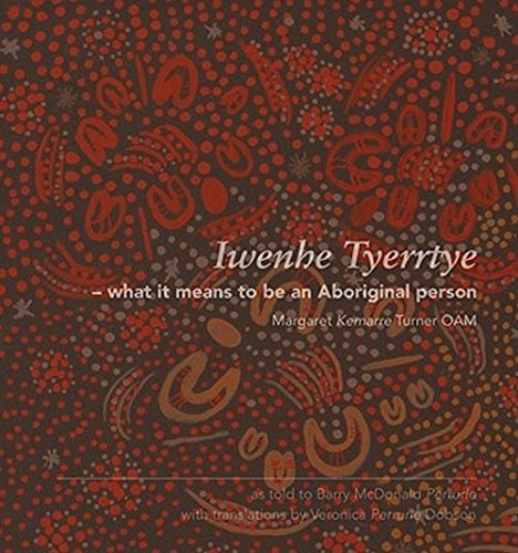 Stock image for Iwenhe Tyerrtye - What it Means to be an Aboriginal Person for sale by C.P. Collins Booksellers