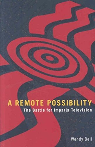 9781864650976: A Remote Possibility: The Battle for Imparja Television