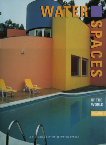 Water Spaces: Vol 2 a Pictorial Review (International Spaces Series) (9781864700367) by Images Publishing Group
