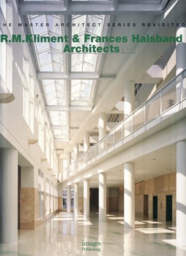 Stock image for R.M. Kliment & Frances Halsband Architects: Revisited (The Master Architect) for sale by Housing Works Online Bookstore