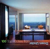 Beispielbild fr 100 Top Houses From Down Under (100 of the Worlds Best) zum Verkauf von WorldofBooks