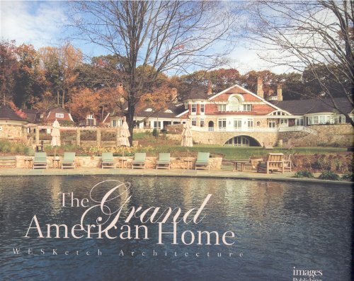 Beispielbild fr The Grand American Home (Wesketch Architecture) zum Verkauf von Books From California