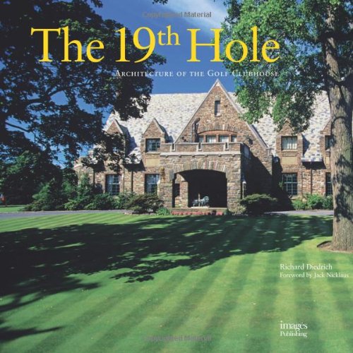 Stock image for The 19th Hole: Architecture of the Golf Clubhouse for sale by Dream Books Co.