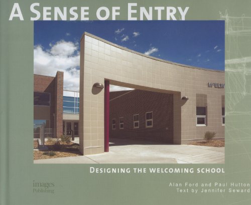 Stock image for A Sense of Entry: Designing the Welcoming School for sale by Hay-on-Wye Booksellers