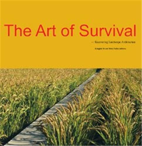 Imagen de archivo de The Art of Survival - Recovering Landscape Architecture /anglais a la venta por HPB-Red