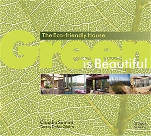 Stock image for Green Is Beautiful: The Eco-Friendly House for sale by ThriftBooks-Atlanta