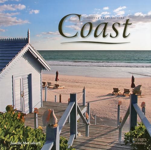 Stock image for Coast: Lifestyle Architecture for sale by Half Price Books Inc.