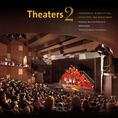 9781864703436: Theaters 2: Partnerships in Facility Use, Operations, and Management