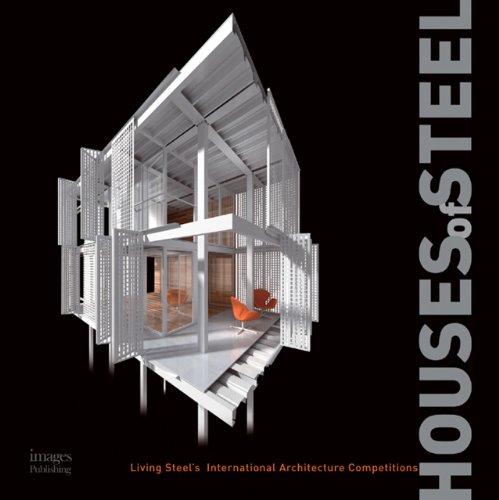 Imagen de archivo de Houses of Steel Living Steel's International Architecture Competitions a la venta por TextbookRush