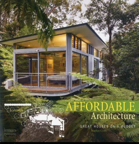 Stock image for Affordable Architecture: Great Houses on a Budget for sale by Half Price Books Inc.