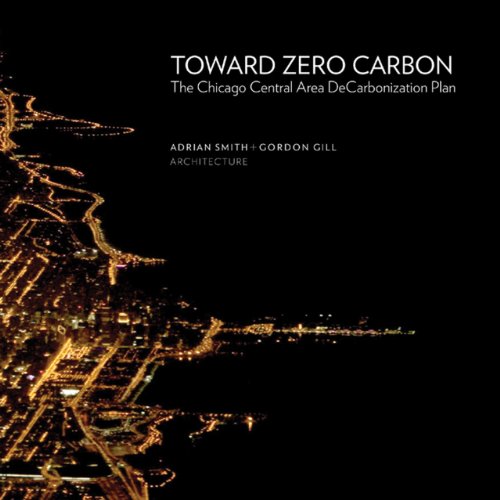 Stock image for Toward Zero Carbon: The Chicago Central Area DeCarbonization Plan for sale by ThriftBooks-Dallas