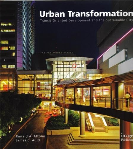 9781864704570: Urban Transformation: Energizing Smart Urban Growth with Public Private Partnership Transport Oriented Development