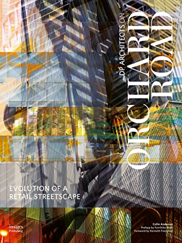 Beispielbild fr Evolution of a Retail Streetscape: DP Architects on Orchard Road zum Verkauf von Aardvark Rare Books