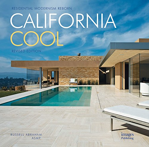 Stock image for California Cool: Residential Modernism Reborn for sale by HPB-Ruby