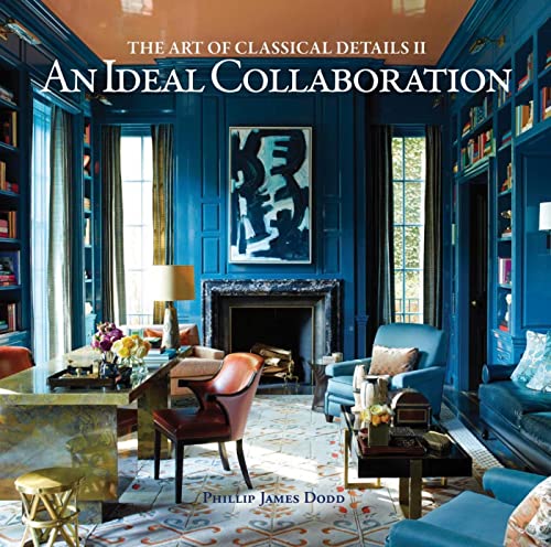 Beispielbild fr An Ideal Collaboration : The Art of Classical Details zum Verkauf von Better World Books