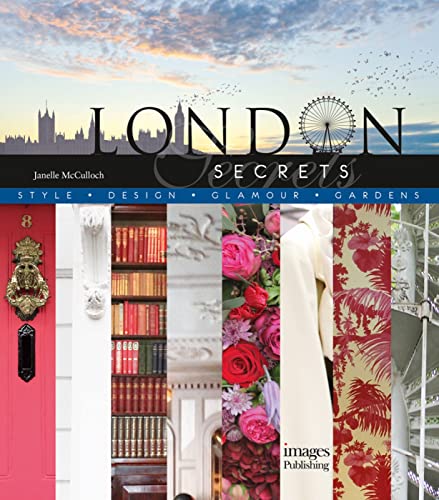 Stock image for London Secrets: Architecture, History, Culture, Interiors for sale by Irish Booksellers