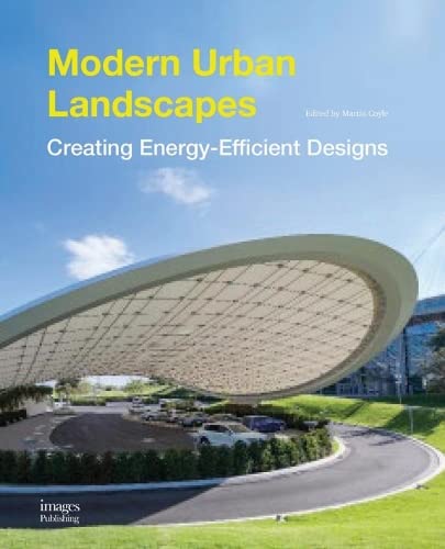 Imagen de archivo de Modern Urban Landscapes: Creating Energy-Efficient Designs a la venta por Magers and Quinn Booksellers