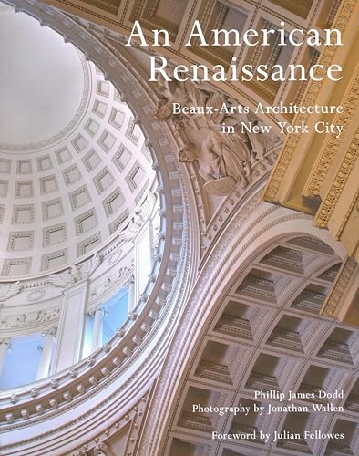 Beispielbild fr An American Renaissance: Beaux-Arts Architecture in New York City zum Verkauf von Books From California